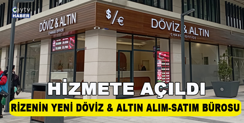 RİZENİN YENİ DÖVİZ & ALTIN ALIM-SATIM BÜROSU, PIRLANTA GRUP BÜNYESİNDE YENİ BELEDİYE BLOKLARINDA HİZMETE AÇILDI