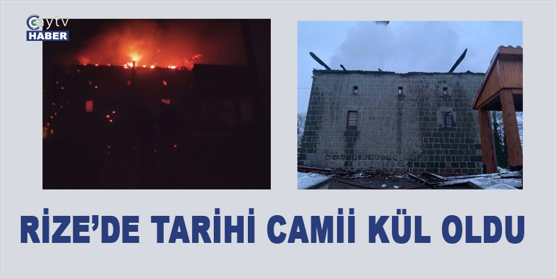RİZE'NİN PAZAR İLÇESİNE BAĞLI AKMESCİT KÖYÜNDE BULUNAN DARILI CAMİİ HENÜZ NEDENİ BİLİNMEYEN BİR NEDENLE YANDI
