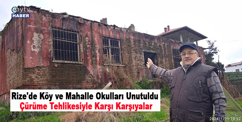 Rize'de Köy ve Mahalle Okulları Unutuldu: Çürüme Tehlikesiyle Karşı Karşıyalar