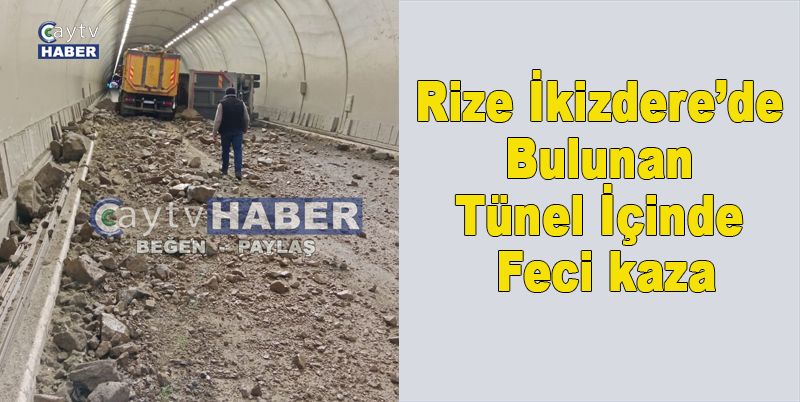 Rize İkizdere'de Tünel İçinde Feci kaza