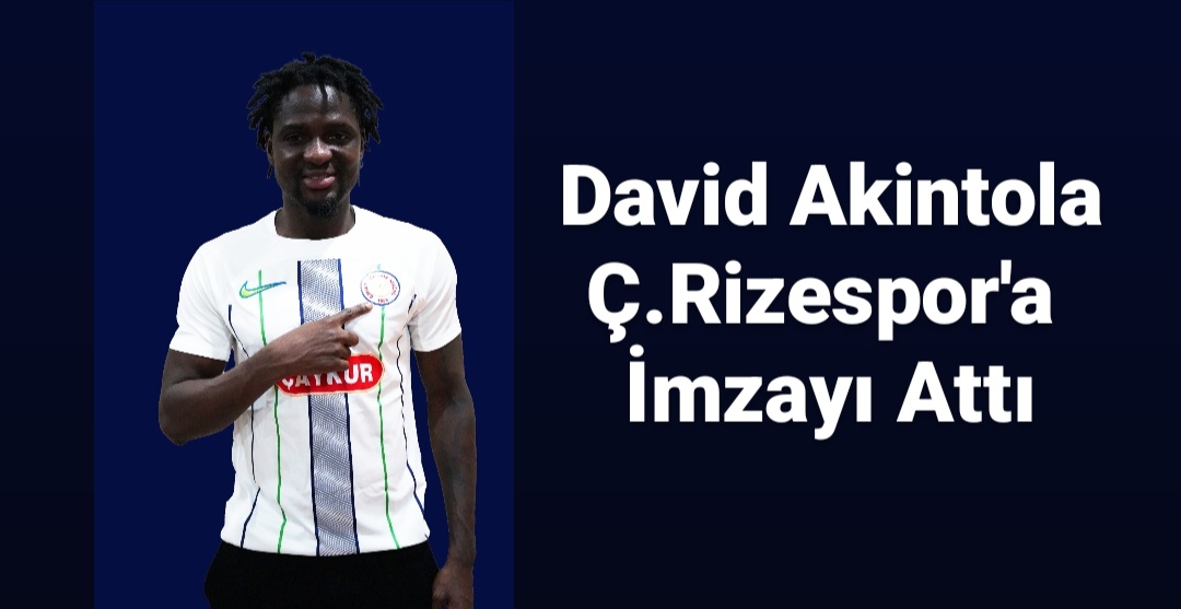 Ç.Rizespor Akintola'yı renklerine kattı