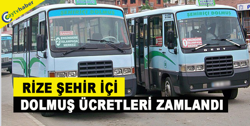 Rize'de dolmuş ücretlerine zam , İşte yeni fiyatlar