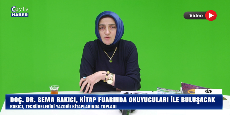 Doç. Dr. Sema Rakıcı, Kitap Fuarında Okuyucuları İle Buluşacak Rakıcı, Tecrübelerini Yazdığı Kitaplarında Topladı