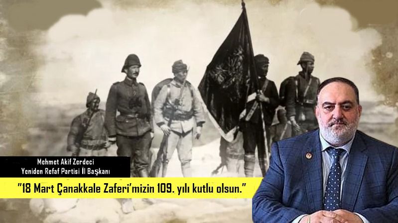 Yeniden Refah Partisi Rize İl Başkanı Mehmet Akif Zerdeci 18 Mart Çanakkale Zaferi Yayınladı