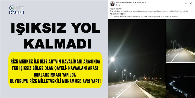 Çayeli ile Rize Artvin havalimanı arasındaki ışıksız bölge ışıklandırıldı