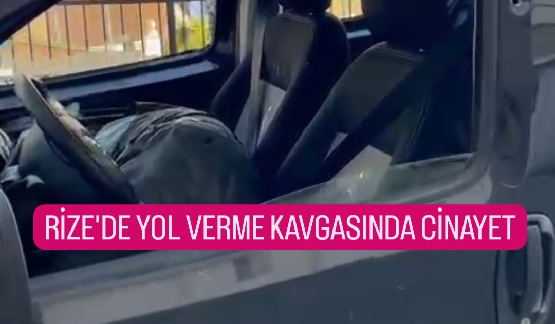 Rize Çayeli'nde yol verme kavgasında 1 kişi öldü , 1 kişi de yaralandı