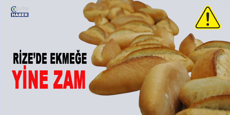 Rize'de 250 Gram Ekmek Fiyatına %25 Zam Geliyor