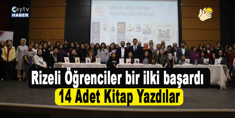 Rizeli öğrenciler bir ilki başardı , 14 adet kitap yazdılar