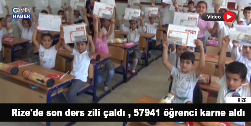 Rize'de son ders zili çaldı , 57941 öğrenci karne aldı
