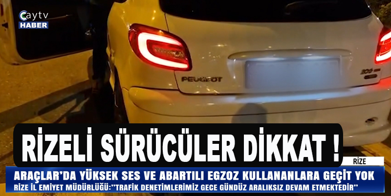 Rize'de yüksek ses ve abartılı egzoz kullananlara ceza yağdı