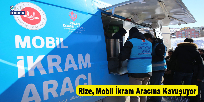 Rize, Mobil İkram Aracına Kavuşuyor