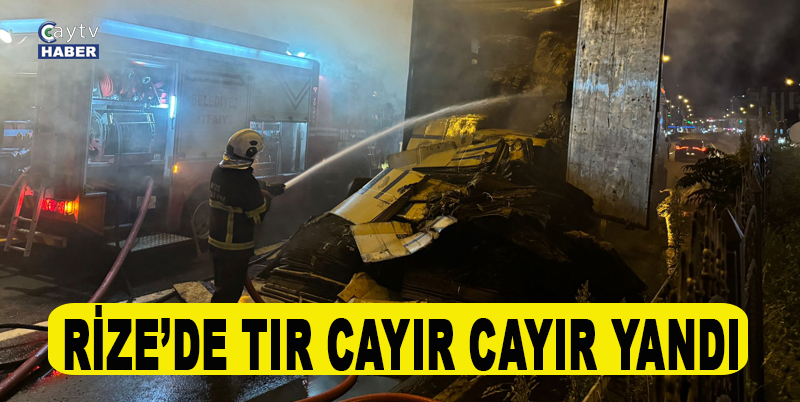 Rize’de Gürcistan Plakalı Tır Alev Aldı: Trafikte Uzun Kuyruklar Oluştu