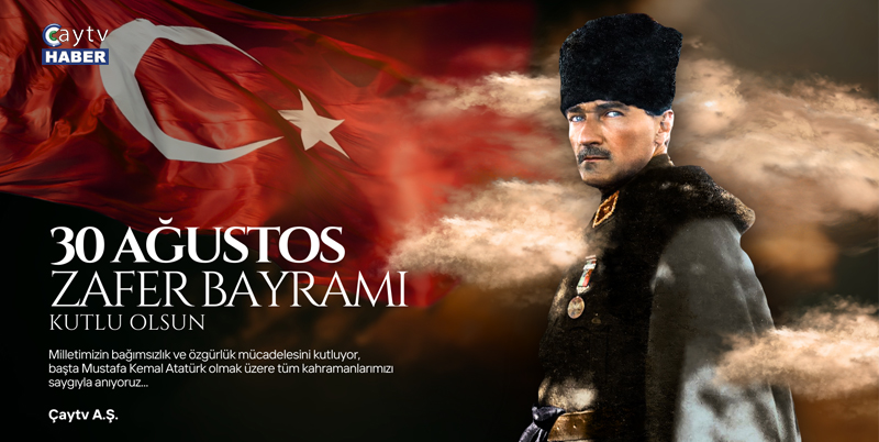 30 AĞUSTOS ZAFER BAYRAMI KUTLU OLSUN