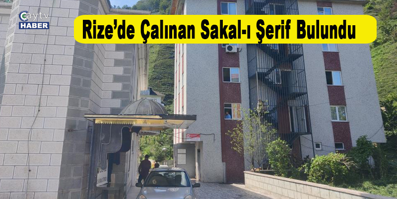 Rize’de Çalınan Sakal-I Şerif Bulundu