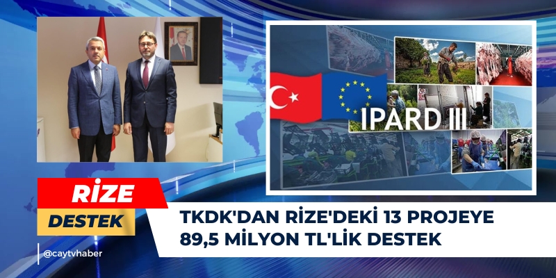 TKDK'dan Rize'deki 13 Projeye 89,5 Milyon TL'lik Destek