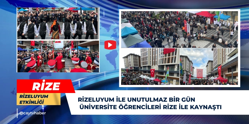 Rizeluyum İle Unutulmaz Bir Gün, Üniversite Öğrencileri Rize İle Kaynaştı