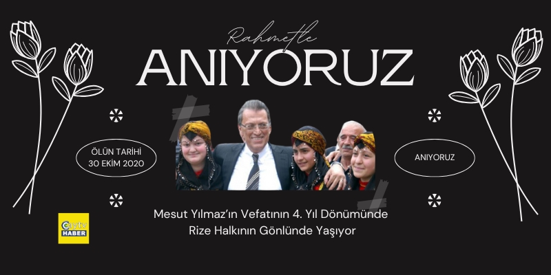 Mesut Yılmaz’ın Vefatının 4. Yıl Dönümünde Rize Halkının Gönlünde Yaşıyor
