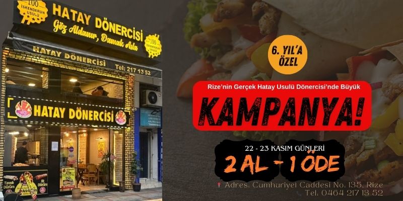 Rize’nin Gerçek Hatay Usulü Dönercisi’nde Büyük Kampanya