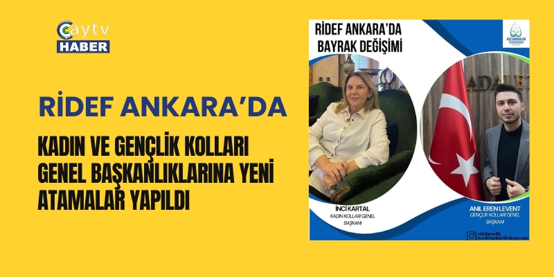 RİDEF Ankara’da Kadın ve Gençlik Kolları Genel Başkanlıklarına Yeni Atamalar yapıldı