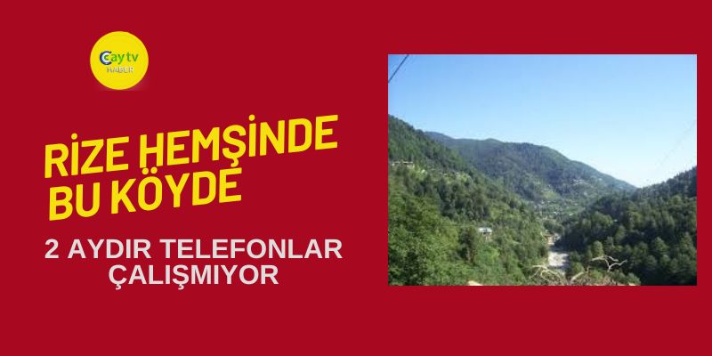 Hemşin Bu Köy'de İki Aydır Ev Telefonları Çalışmıyor