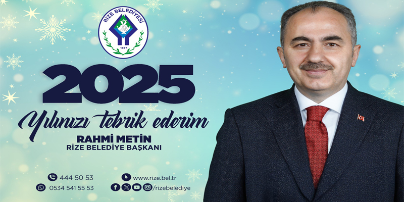 RİZE BELEDİYE BAŞKANI RAHMİ METİN YENİ YIL KUTLAMA MESAJI