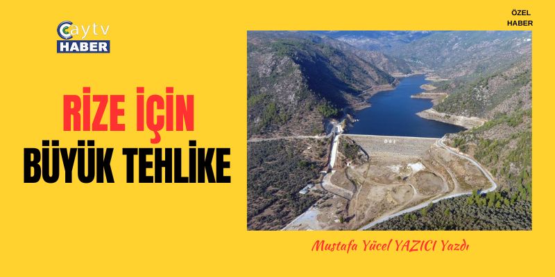 Rize İçin Büyük Tehlike , Muğla'nın başına gelen Rize'ninde başına gelebilir