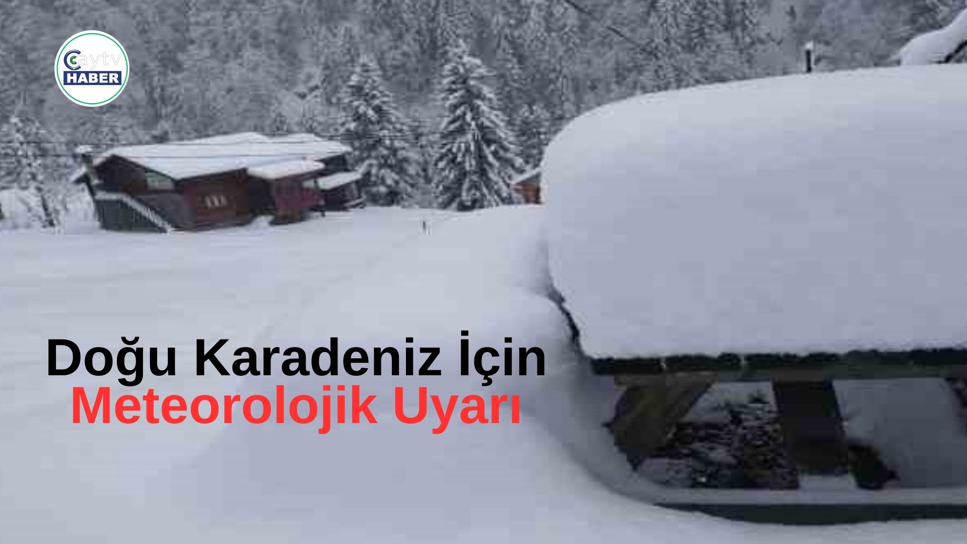 Doğu Karadeniz İçin Meteorolojik Uyarı