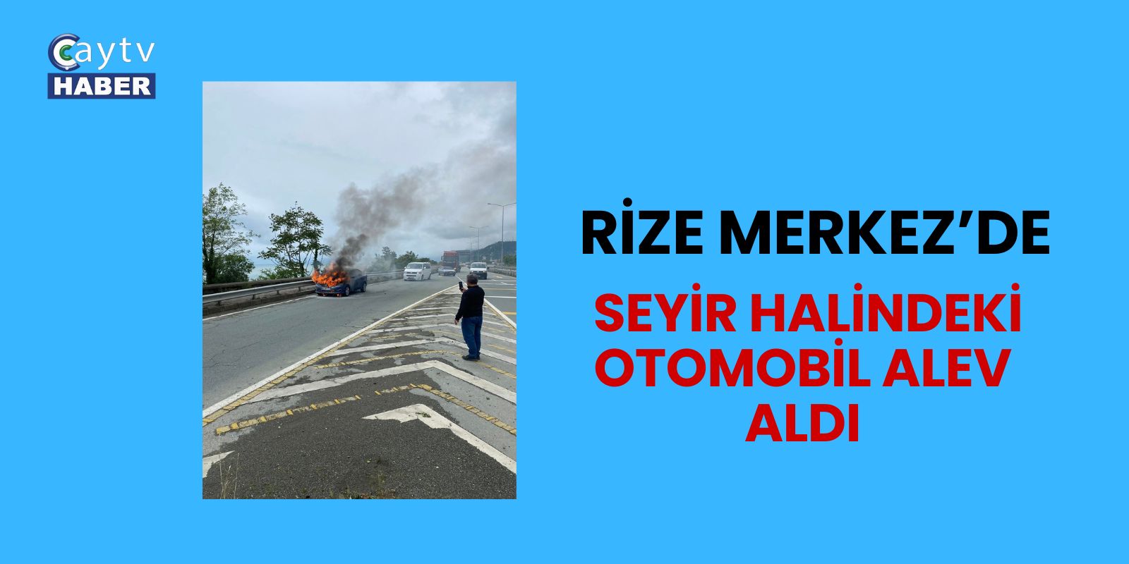 Rize Merkez’de Seyir Halindeki Otomobil Alev Aldı