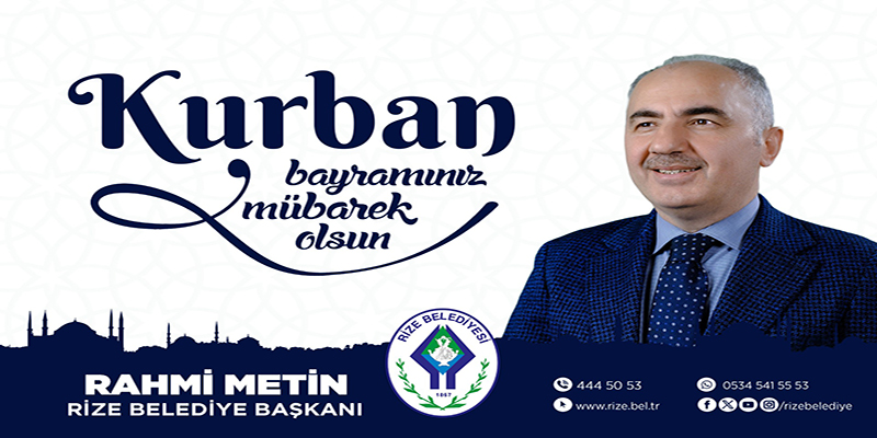 Rize Belediye Başkanı Rahmi Metin Bayram Mesajı