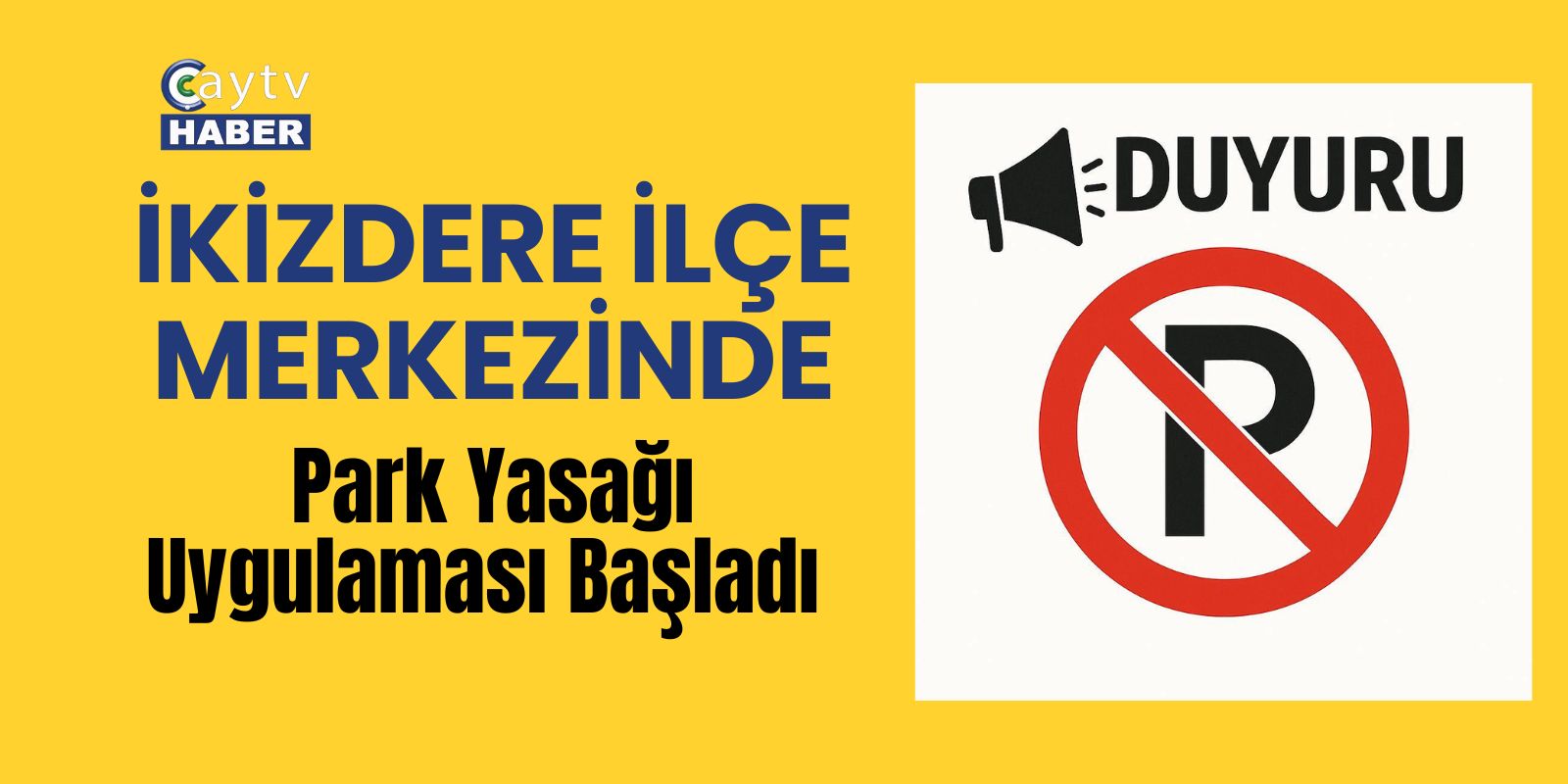 İkizdere İlçe Merkezinde Park Yasağı Uygulaması Başladı