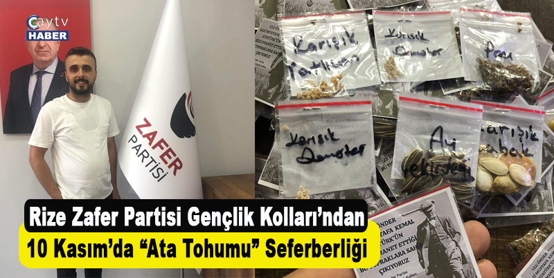 Rize Zafer Partisi Gençlik Kolları’ndan 10 Kasım’da “Ata Tohumu” Seferberliği