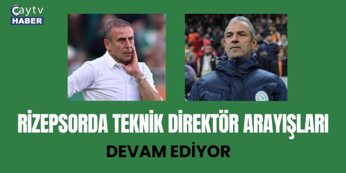 Rizepsorda teknik direktör arayışları devam ediyor
