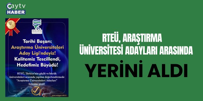RTEÜ, Araştırma Üniversitesi Adayları Arasında Yerini Aldı