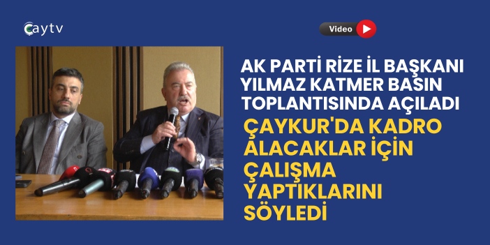Yılmaz Katmer’den Kapsamlı Değerlendirme: AK Parti Rize’de Süreçler Nasıl İşleyecek?