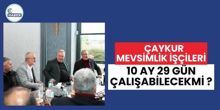 ÇAYKUR Mevsimlik İşçilerinin Talepleri Rize’de Görüşüldü
