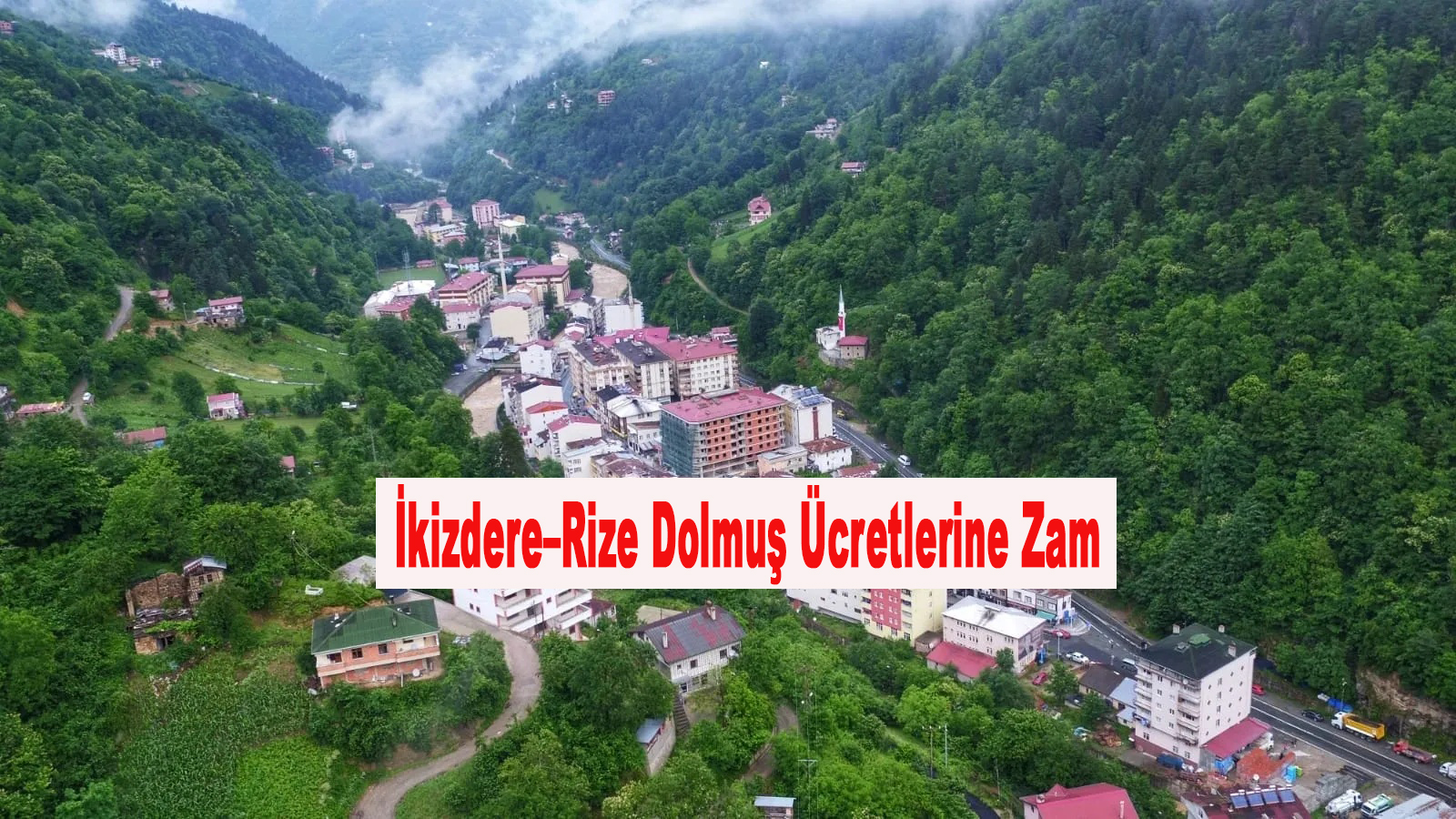 İkizdere–Rize Dolmuş Ücretlerine Zam