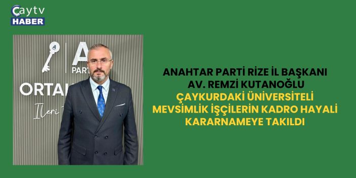 Çaykurdaki Üniversiteli Mevsimlik İşçilerin Kadro Hayali Kararnameye Takıldı