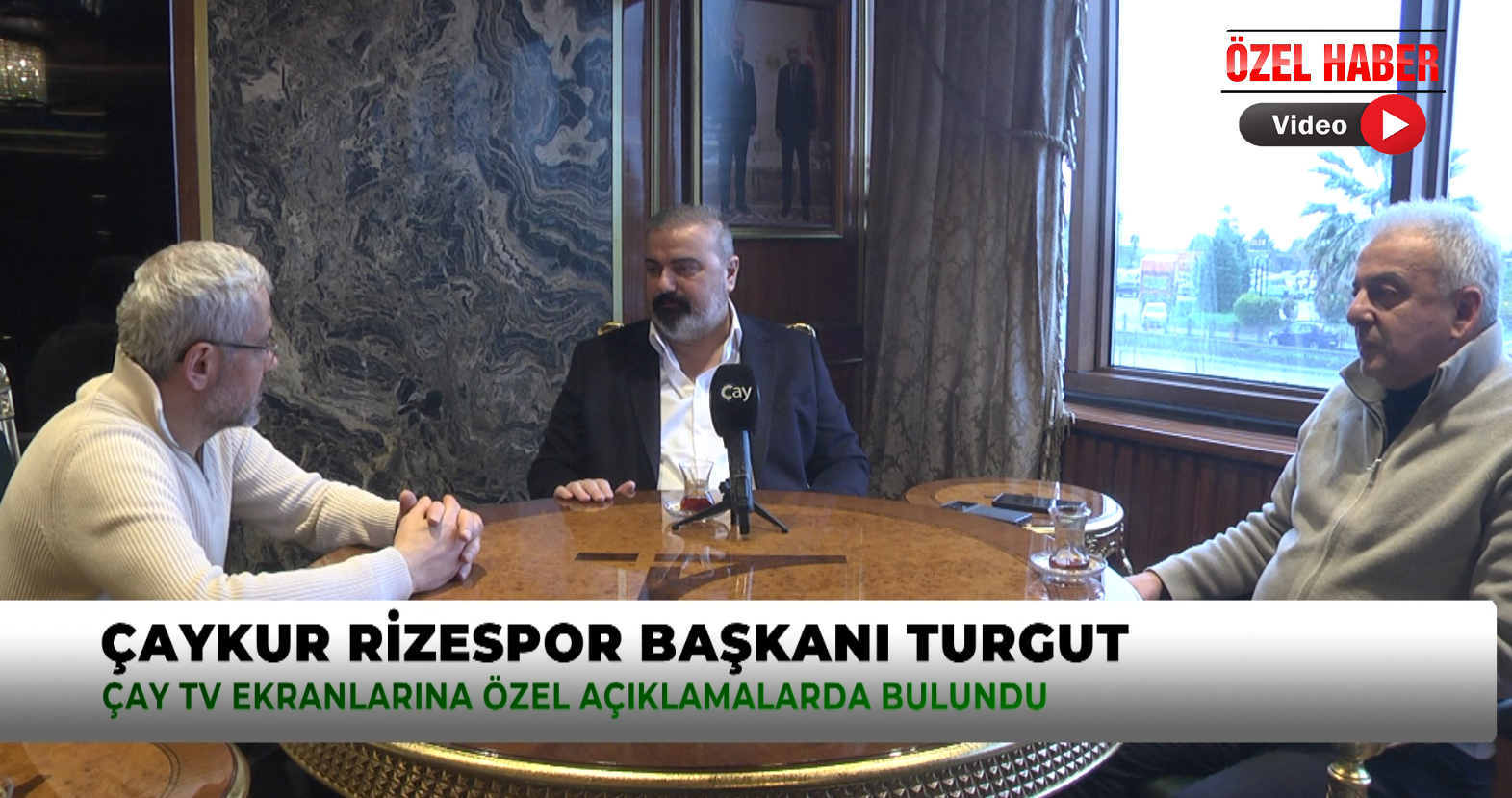 İbrahim Turgut: “Çaykur Rizespor Şehrin Birlik ve Beraberliğinin Simgesidir”
