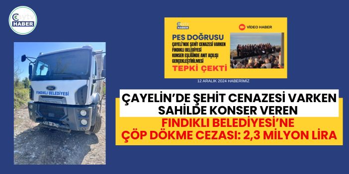 Fındıklı Belediyesi’ne Çöp Dökme Cezası: 2,3 Milyon Lira