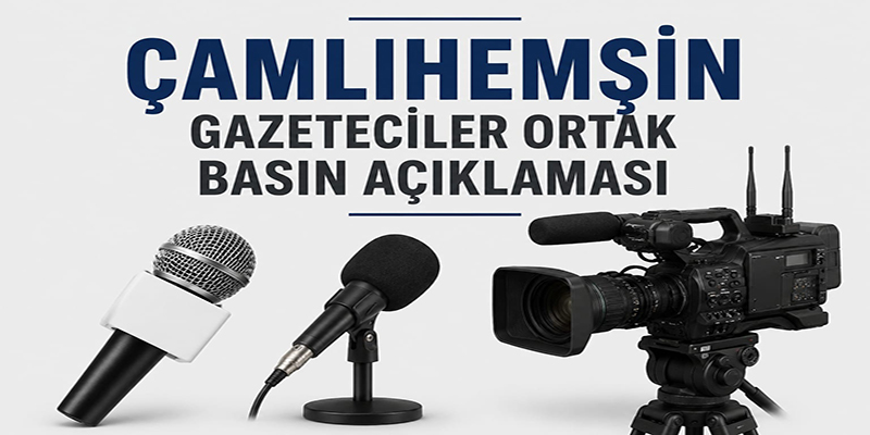 Çamlıhemşin’de Aktif Görev Yapan Basın Mensuplarından Kamuoyuna Ortak Açıklama