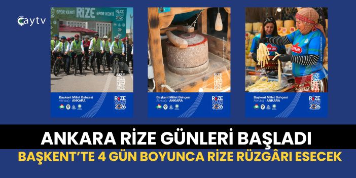 Ankara Rize Günleri Başladı: Başkent’te 4 Gün Boyunca Rize Rüzgârı Esecek