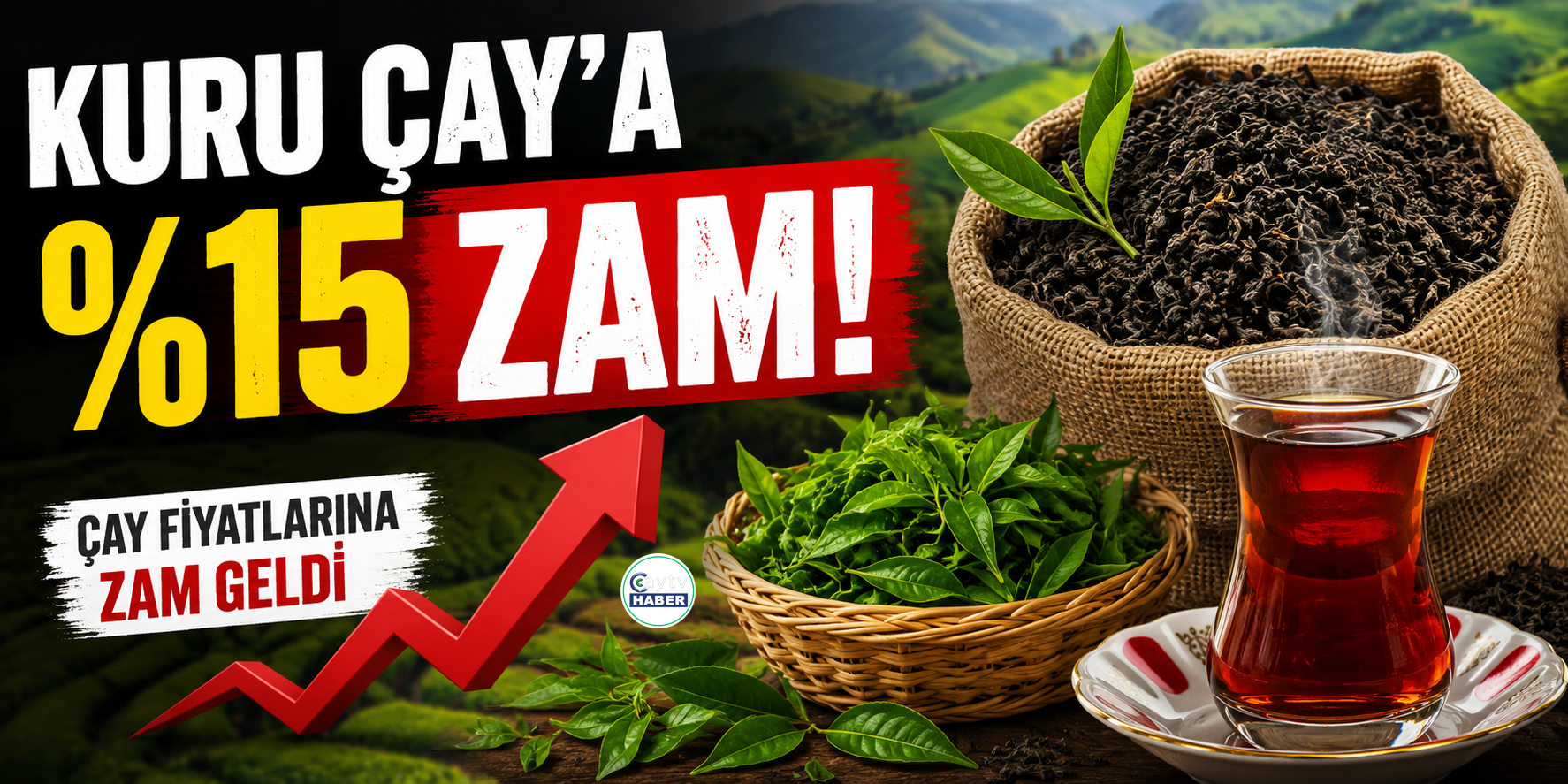 Kuru Çay'a %15 Zam geldi