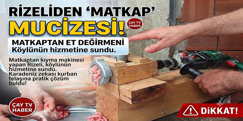 Rizeli Yusuf Usta’dan Bayram Çözümü: Matkabı Kıyma Makinesine Dönüştürdü