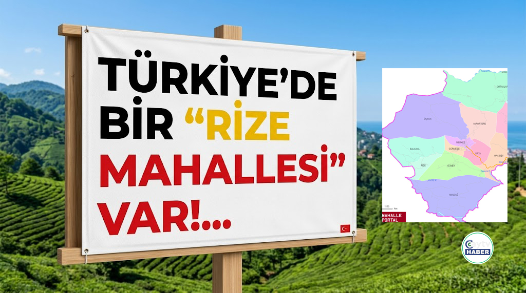 Türkiye’de Bir “Rize Mahallesi” Var!