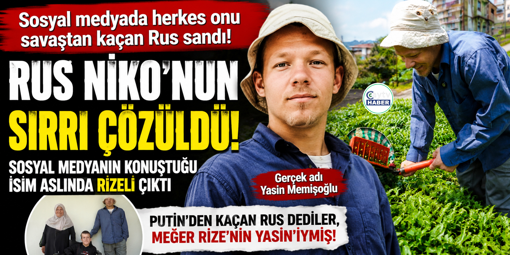 Rus Niko’nun Sırrı Çözüldü: Sosyal Medyanın Konuştuğu İsim Aslında Rizeli Çıktı