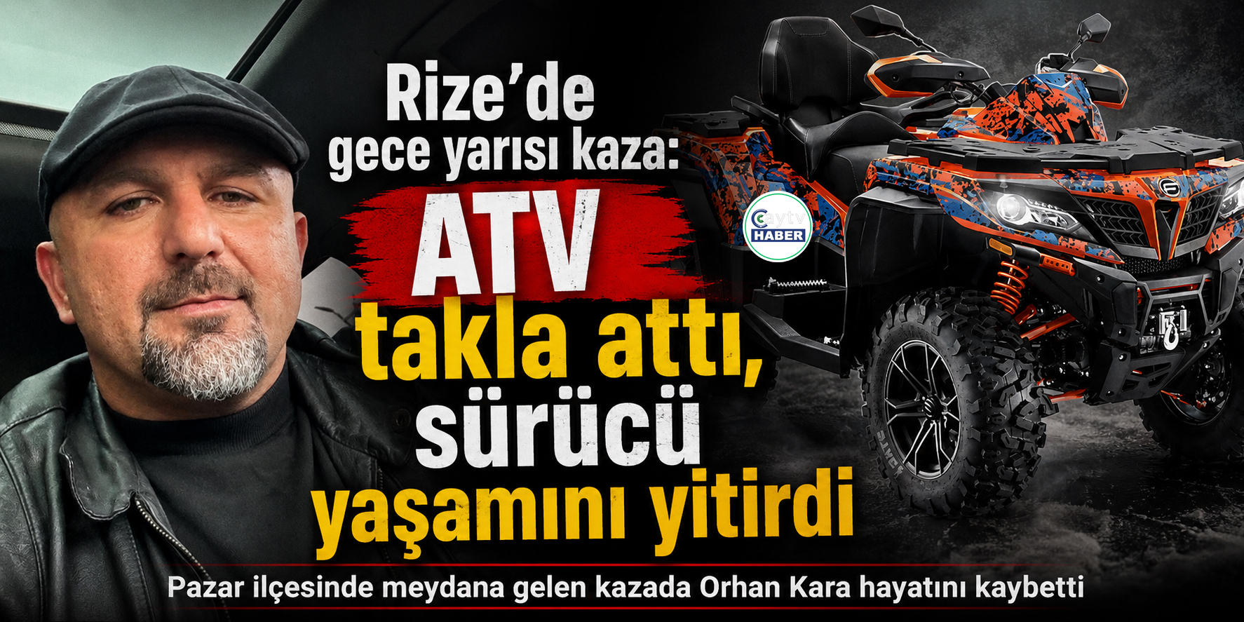 Rize’de gece yarısı kaza: ATV takla attı, sürücü yaşamını yitirdi