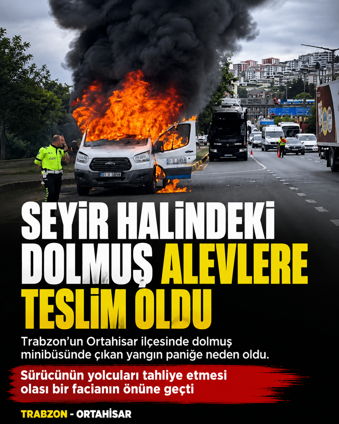 Trabzon’da Seyir Halindeki Dolmuş Minibüsü Alevlere Teslim Oldu