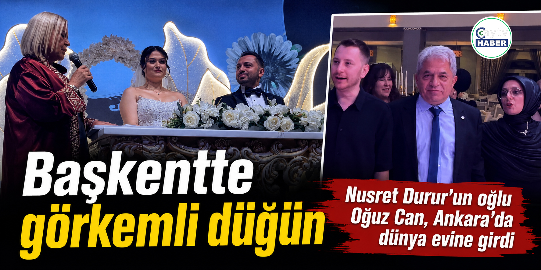 Başkentte protokolü buluşturan düğün: Nusret Durur’un oğlu dünya evine girdi