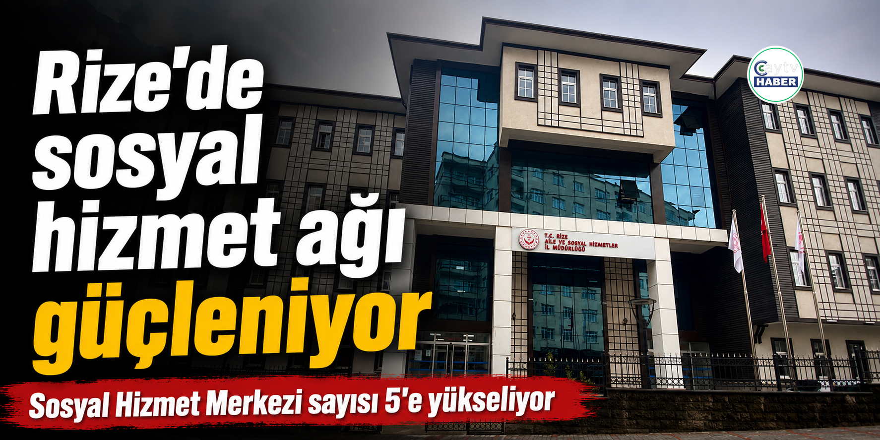 Rize’de sosyal hizmet ağı güçleniyor: Merkez sayısı 5’e yükseliyor