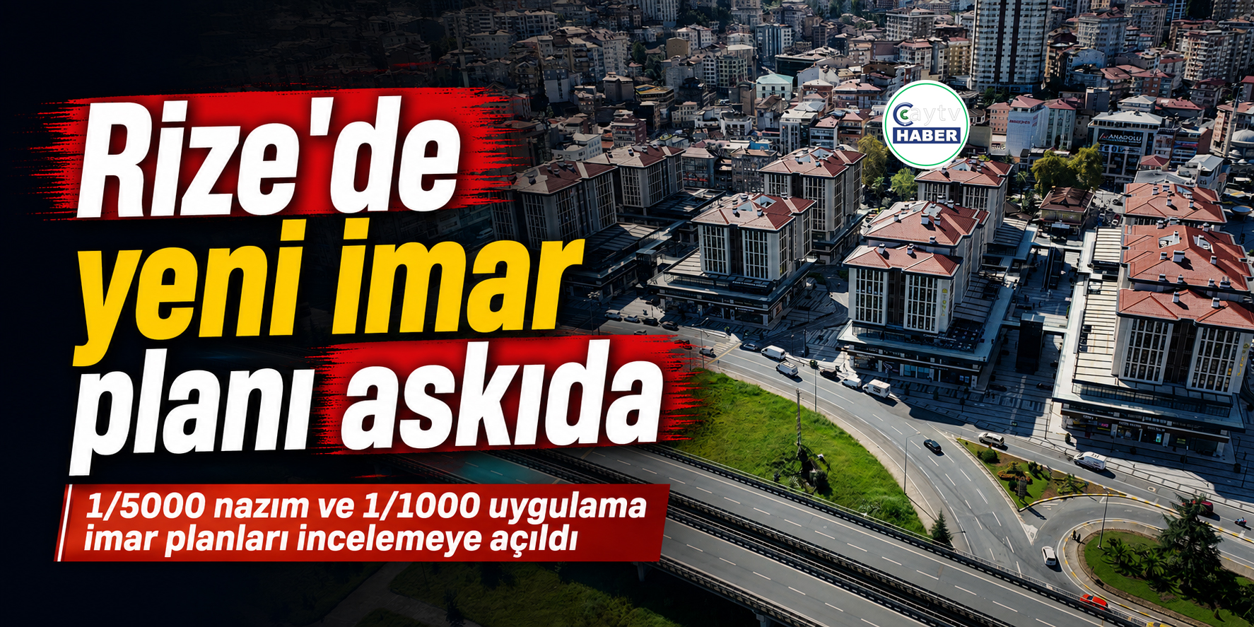 Rize Belediyesi duyurdu: Yeni imar planları 30 gün askıda